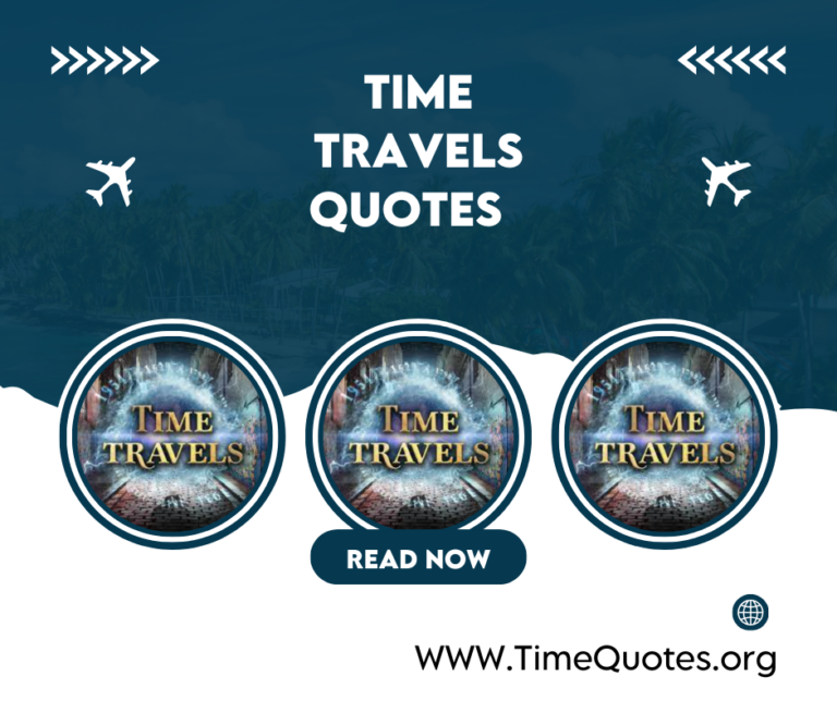 An image of Time Travels Quotes